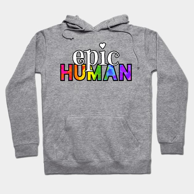 Epic Human Hoodie by Art by Veya